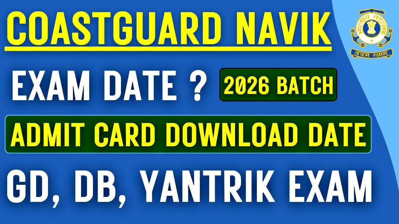 Coast Guard Navik & Yantrik 01, 02/2026 Batch Admit Card