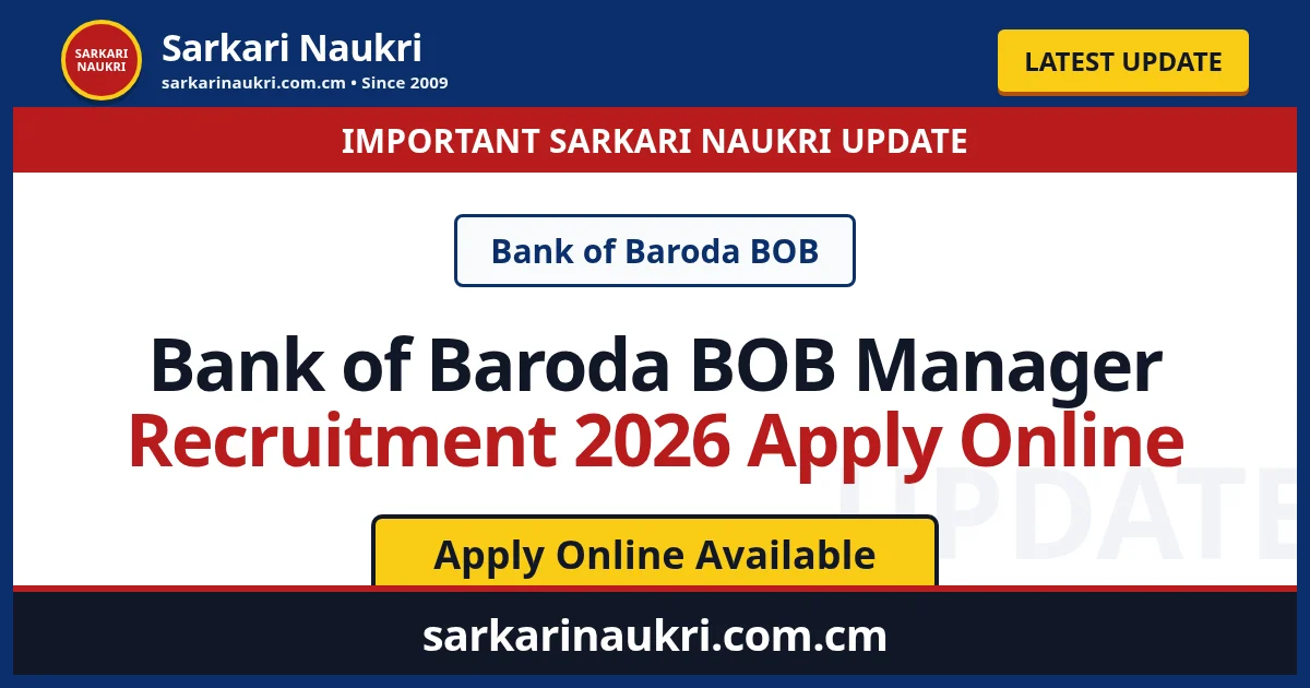 Bank of Baroda BOB Manager Recruitment 2026 Apply Online - Sarkari Naukri