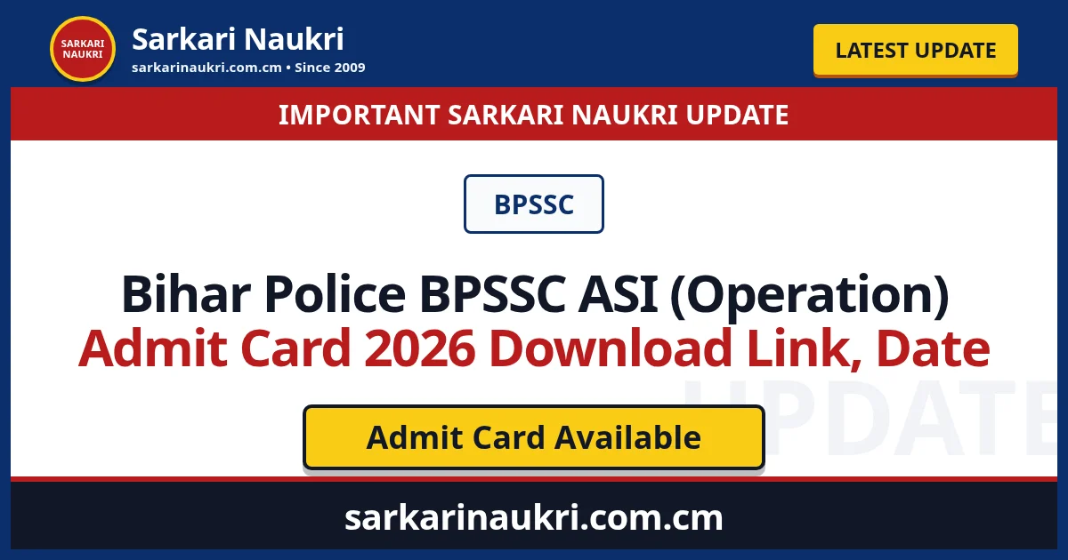 Bihar Police BPSSC ASI (Operation) Admit Card 2026 Download Link, Date - Sarkari Naukri