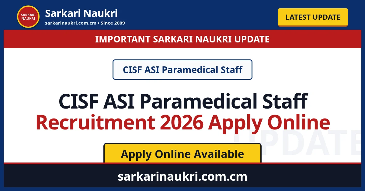 CISF ASI Paramedical Staff Recruitment 2026 Apply Online - Sarkari Naukri