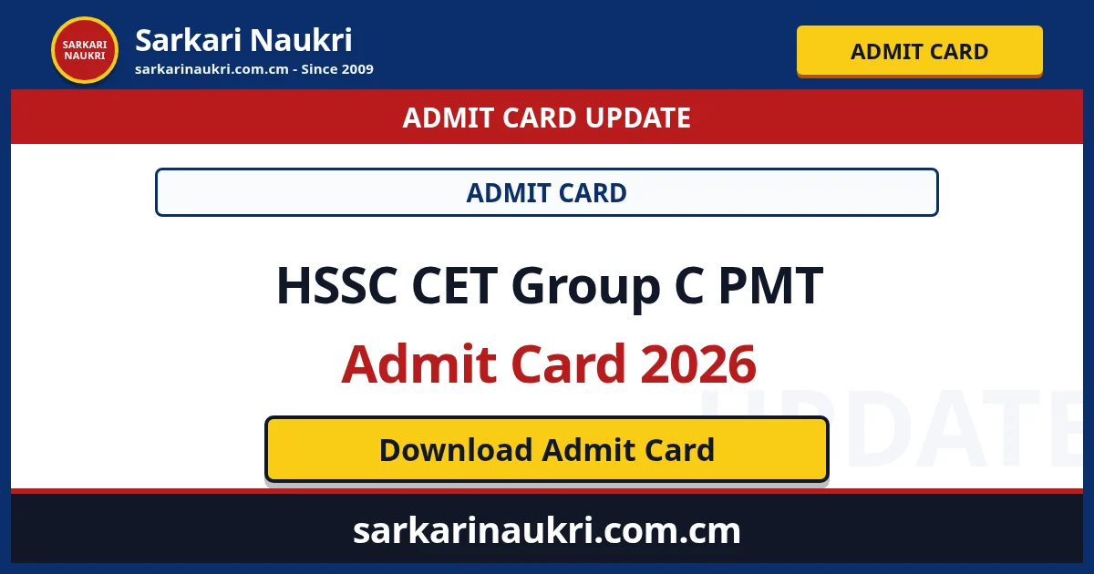 HSSC CET Group C PMT Admit Card 2026 - Sarkari Naukri