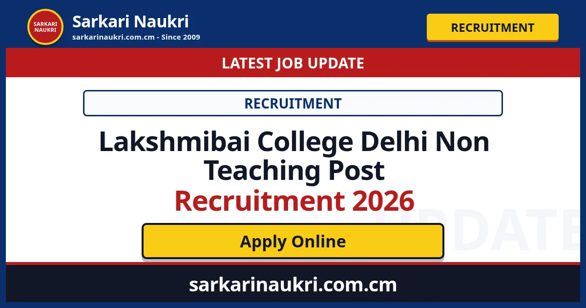 Lakshmibai College Delhi Non Teaching Post Recruitment 2026 - Sarkari Naukri