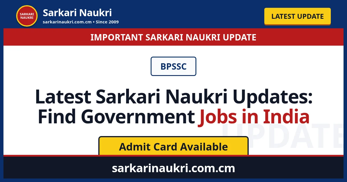 Latest Sarkari Naukri Updates: Find Government Jobs in India - Sarkari Naukri
