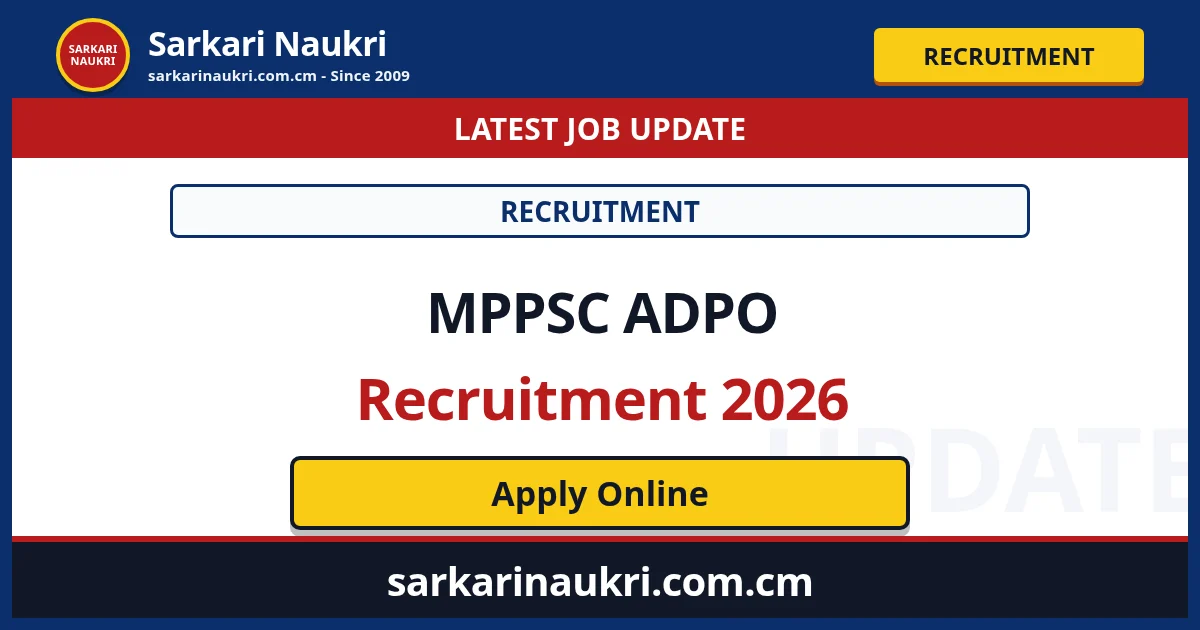 MPPSC ADPO Recruitment 2026 - Sarkari Naukri