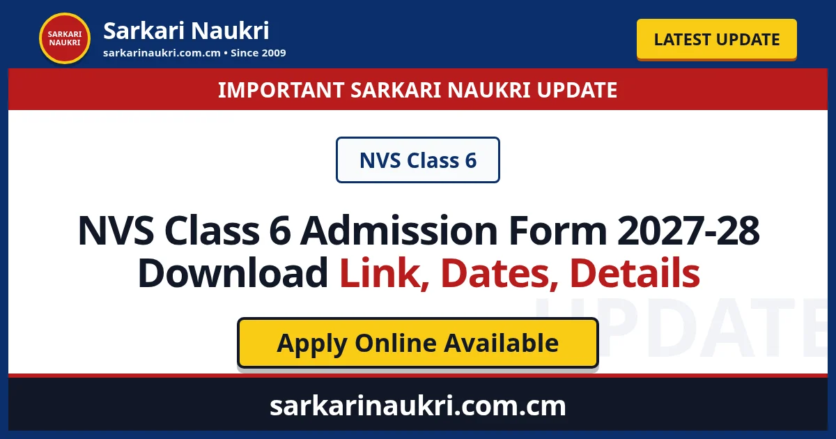 NVS Class 6 Admission Form 2027-28 Download Link, Dates, Details - Sarkari Naukri