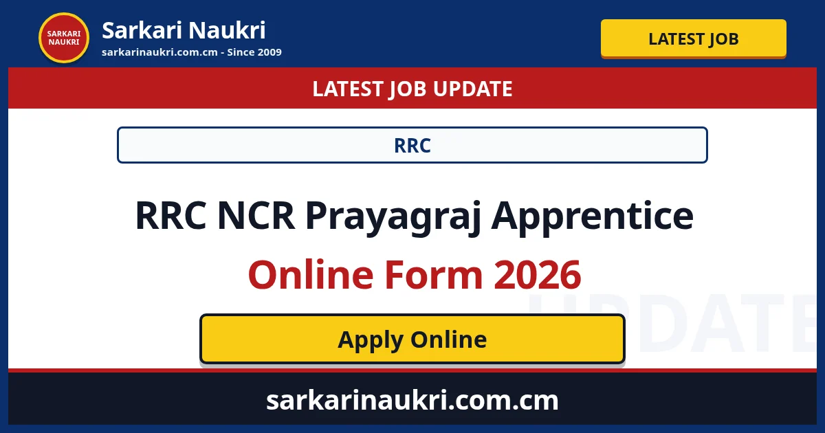 RRC NCR Prayagraj Apprentice Recruitment 2026 - Sarkari Naukri