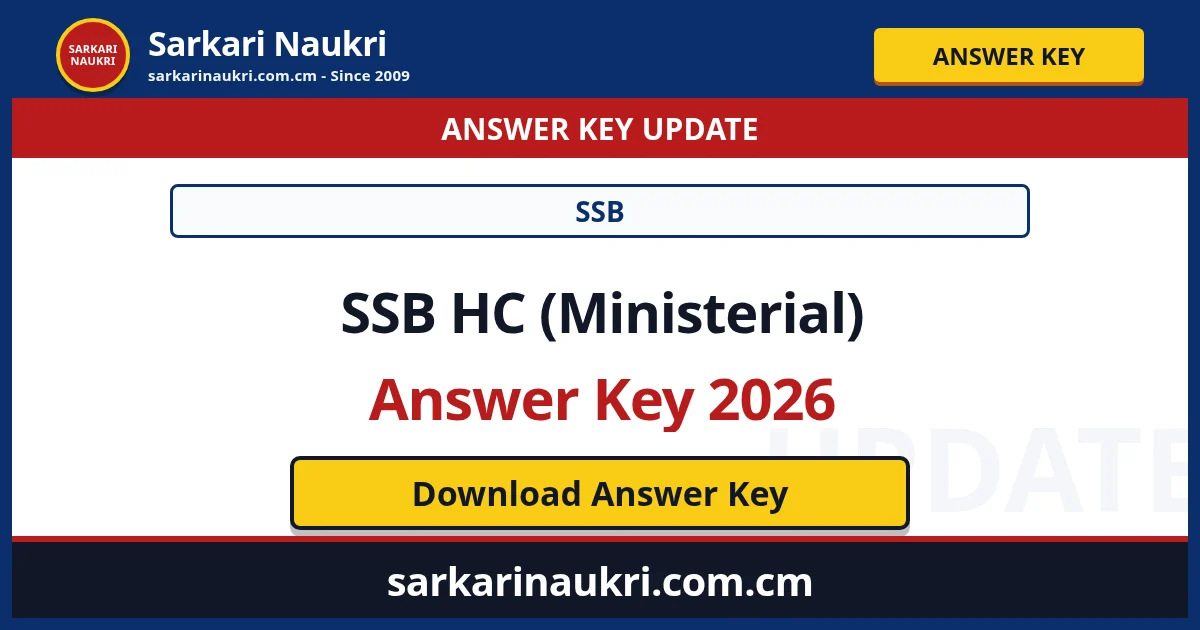 SSB HC (Ministerial) Answer Key 2026 - Sarkari Naukri