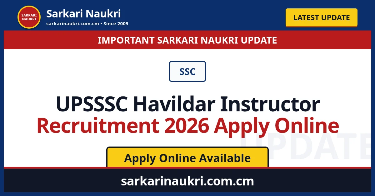UPSSSC Havildar Instructor Recruitment 2026 Apply Online - Sarkari Naukri