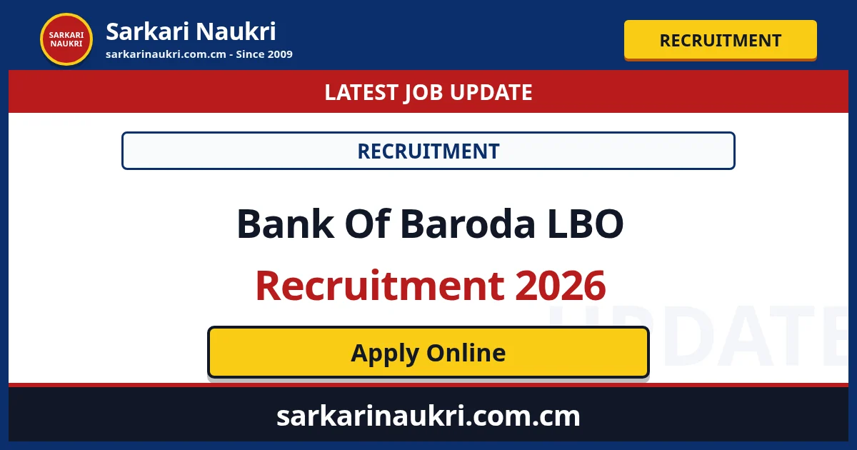Bank Of Baroda LBO Recruitment 2026 - Sarkari Naukri