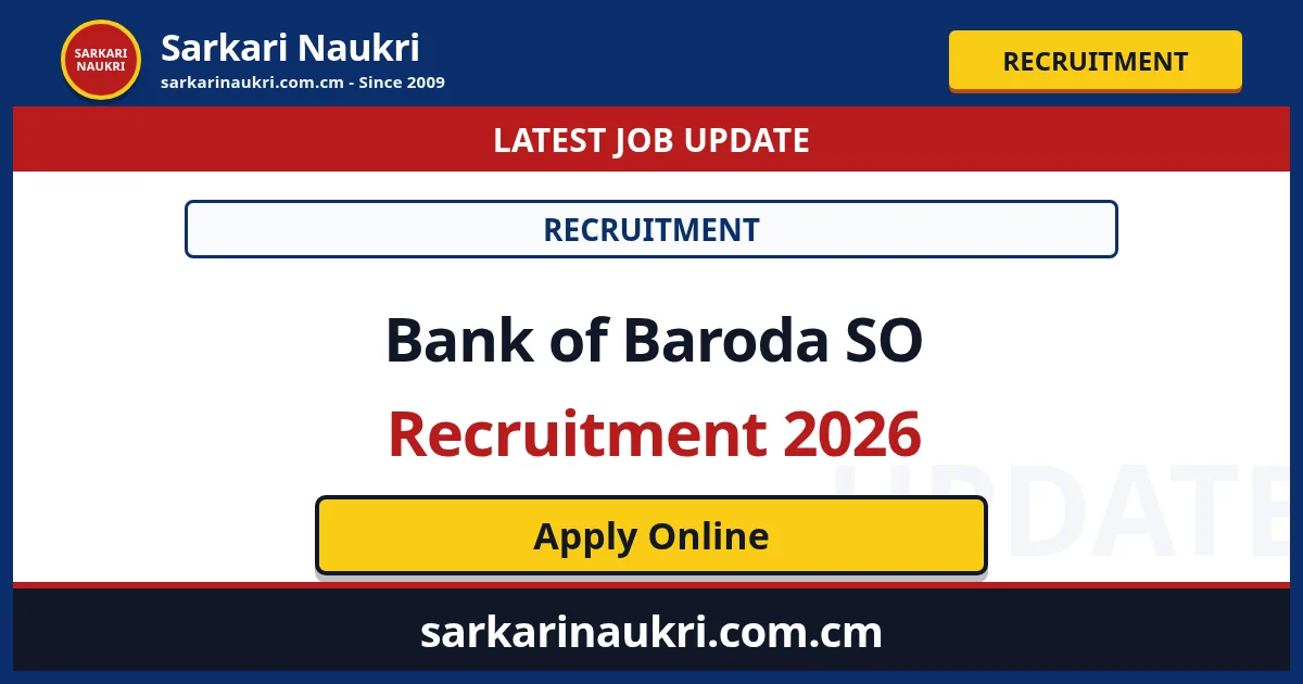Bank of Baroda SO Recruitment 2026 - Sarkari Naukri
