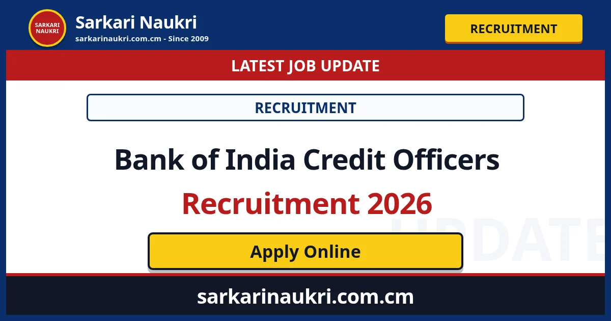 Bank of India Credit Officers Recruitment 2026 - Sarkari Naukri