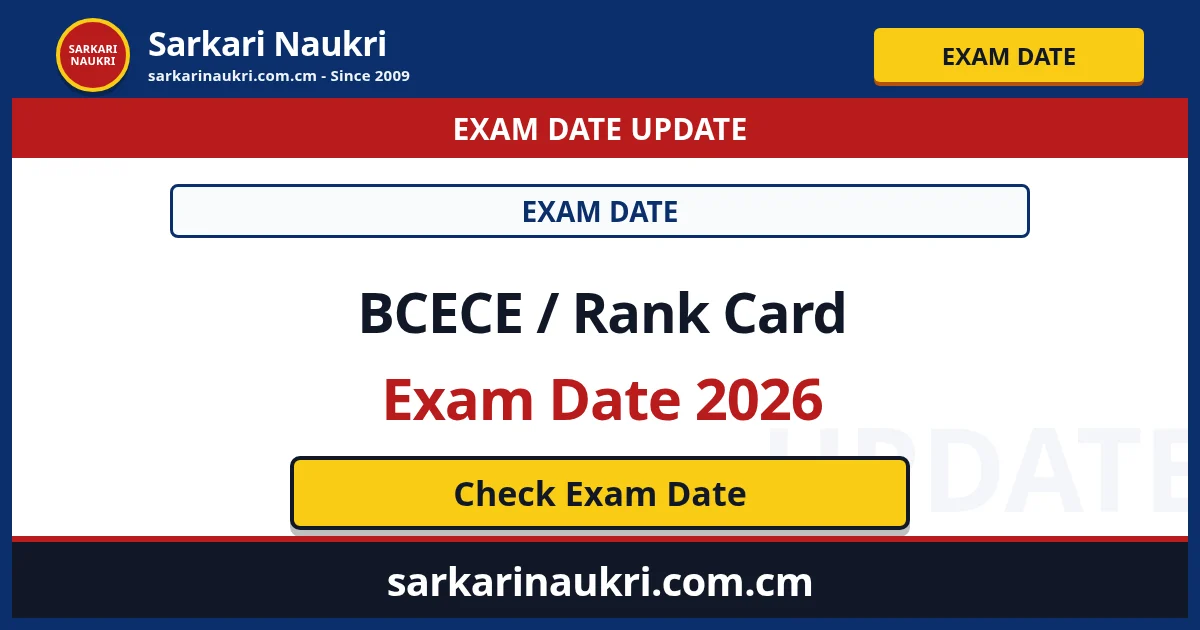 BCECE / Rank Card Exam Date 2026 - Sarkari Naukri