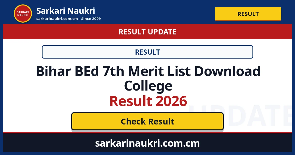 Bihar BEd 7th Merit List Download College Result 2026 - Sarkari Naukri
