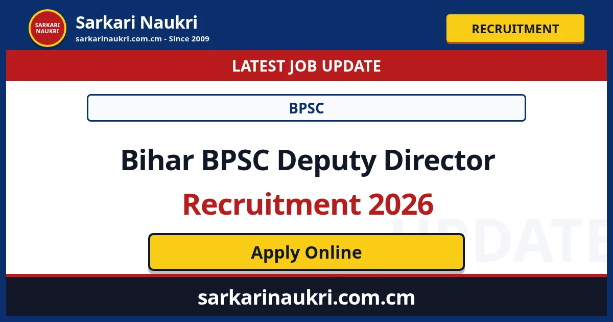 Bihar BPSC Deputy Director Recruitment 2026 - Sarkari Naukri