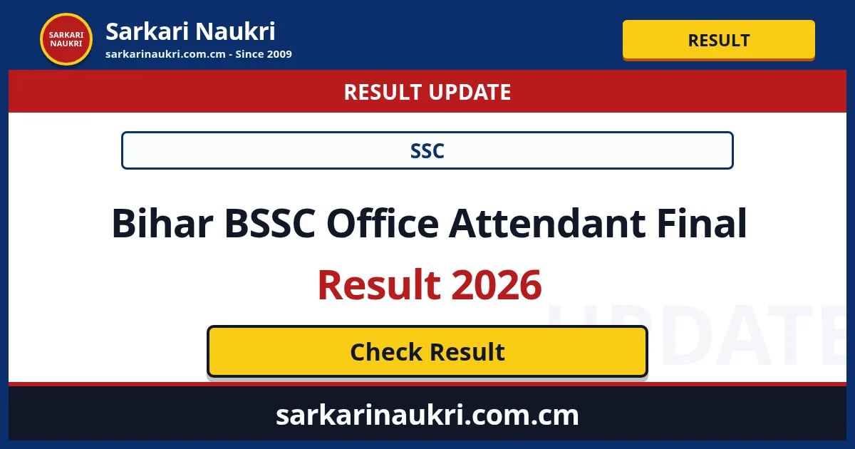 Bihar BSSC Office Attendant Final Result 2026 - Sarkari Naukri