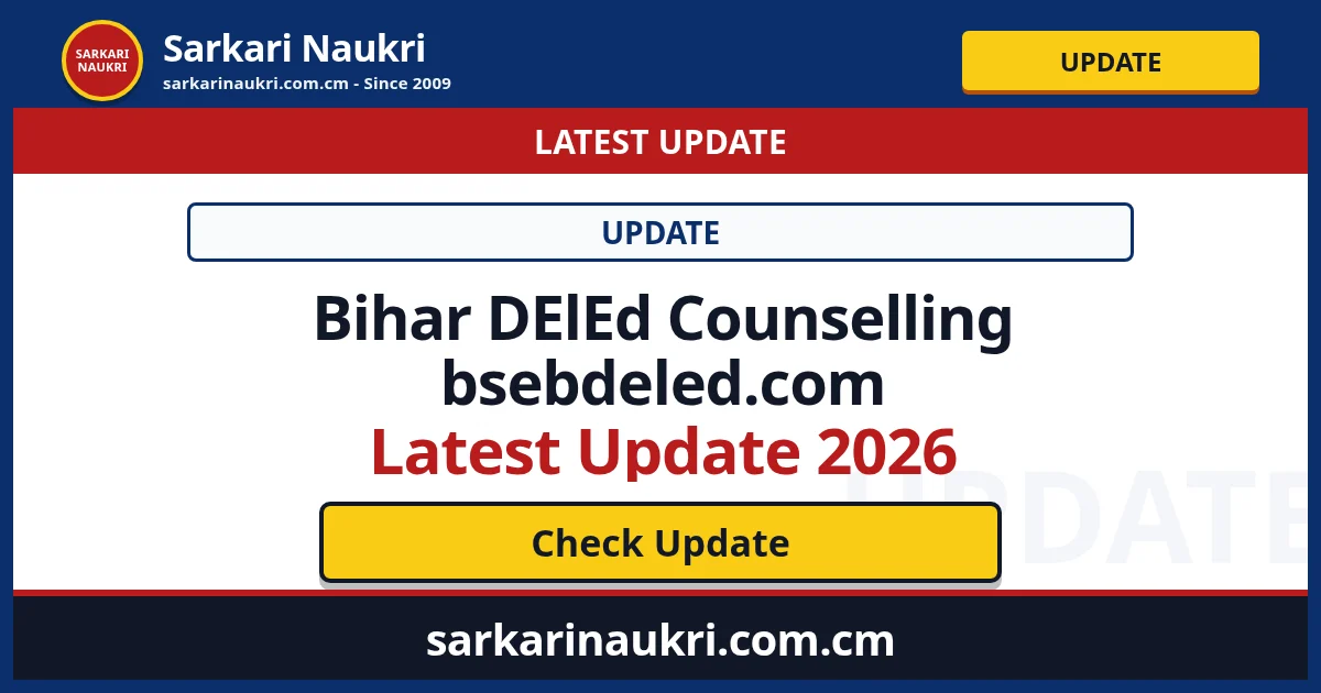 Bihar DElEd Counselling bsebdeled.com Latest Update 2026 - Sarkari Naukri