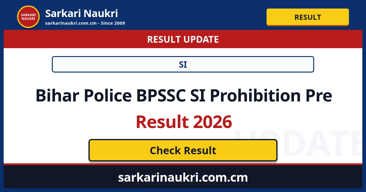 Bihar Police BPSSC SI Prohibition Pre Result 2026 - Sarkari Naukri