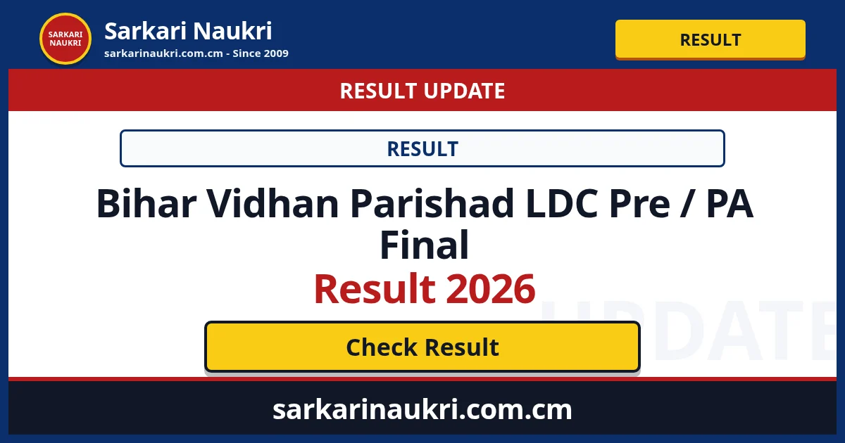 Bihar Vidhan Parishad LDC Pre / PA Final Result 2026 - Sarkari Naukri