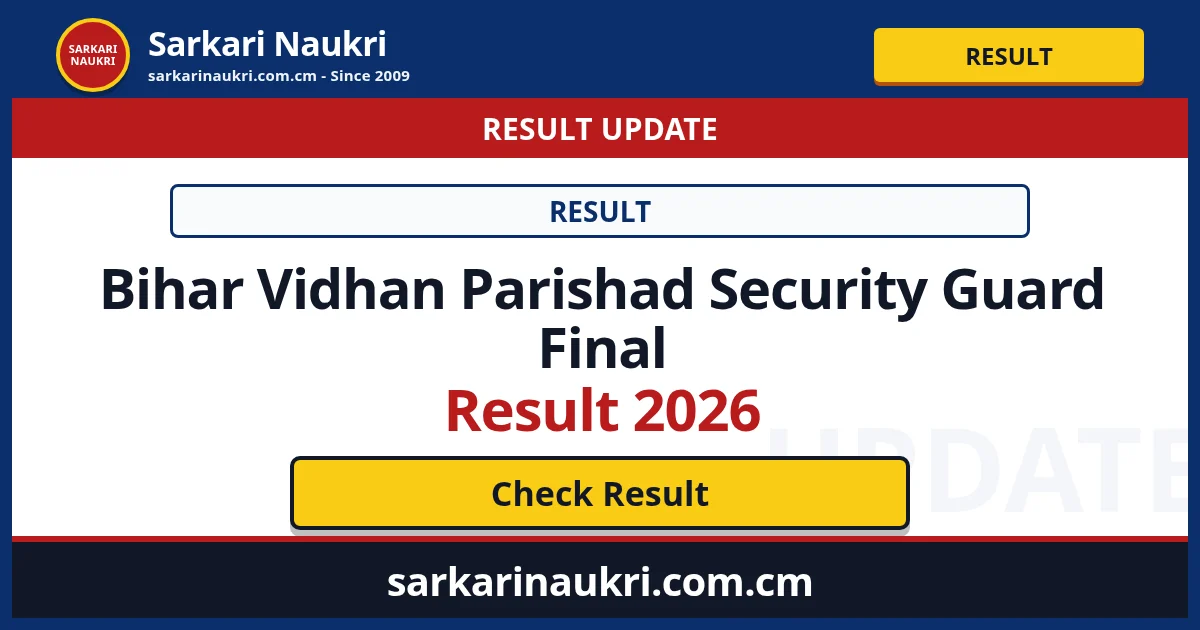 Bihar Vidhan Parishad Security Guard Final Result 2026 - Sarkari Naukri