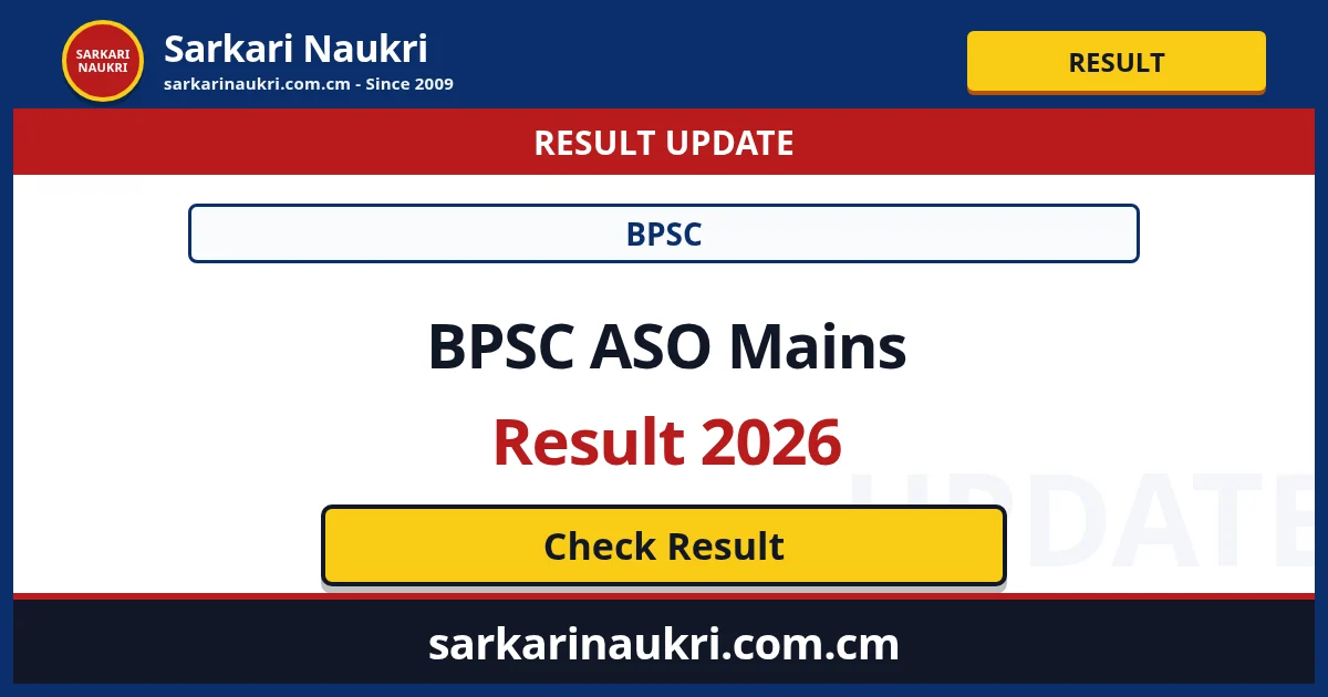 BPSC ASO Mains Result 2026 - Sarkari Naukri