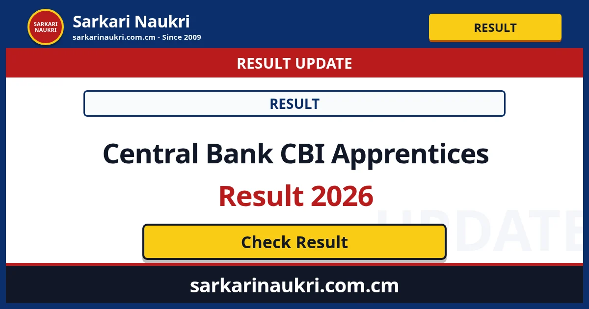 Central Bank CBI Apprentices Result 2026 - Sarkari Naukri