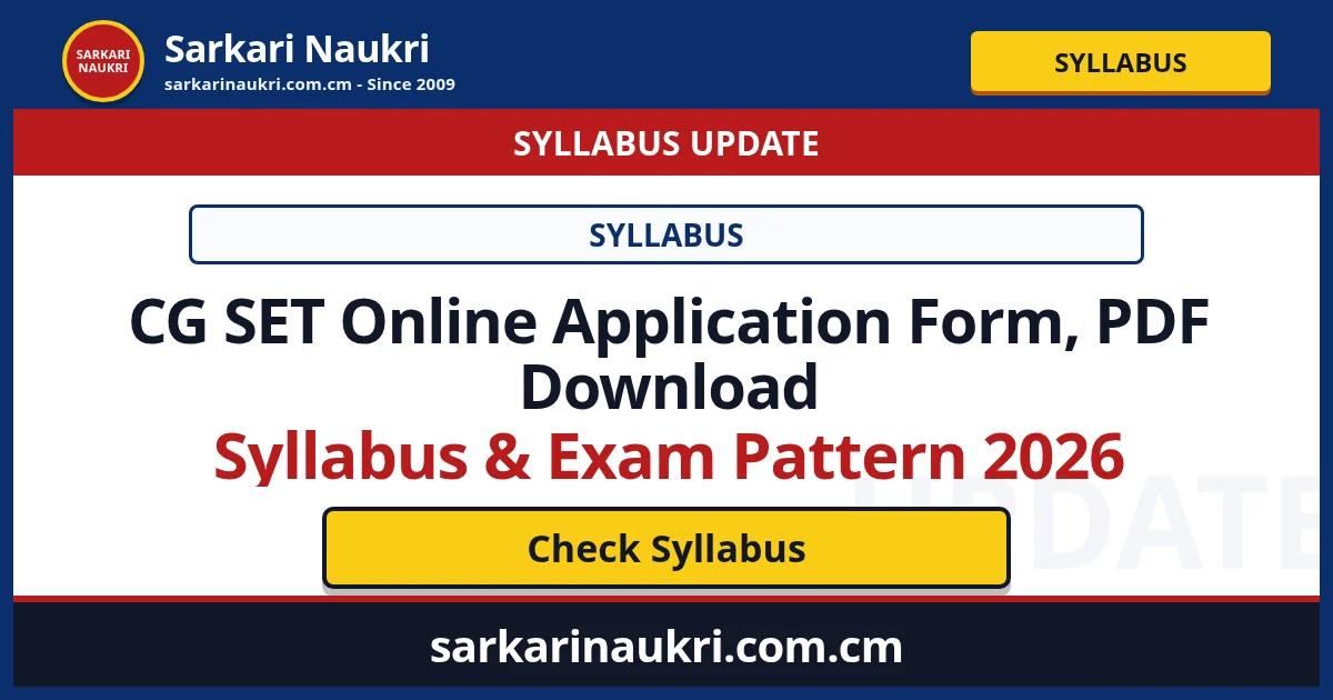 CG SET Online Application Form, PDF Download Syllabus & Exam Pattern 2026 - Sarkari Naukri