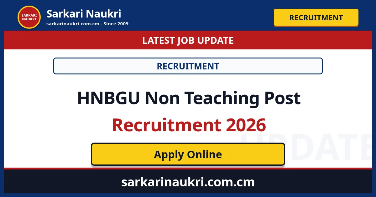 HNBGU Non Teaching Post Recruitment 2026 - Sarkari Naukri