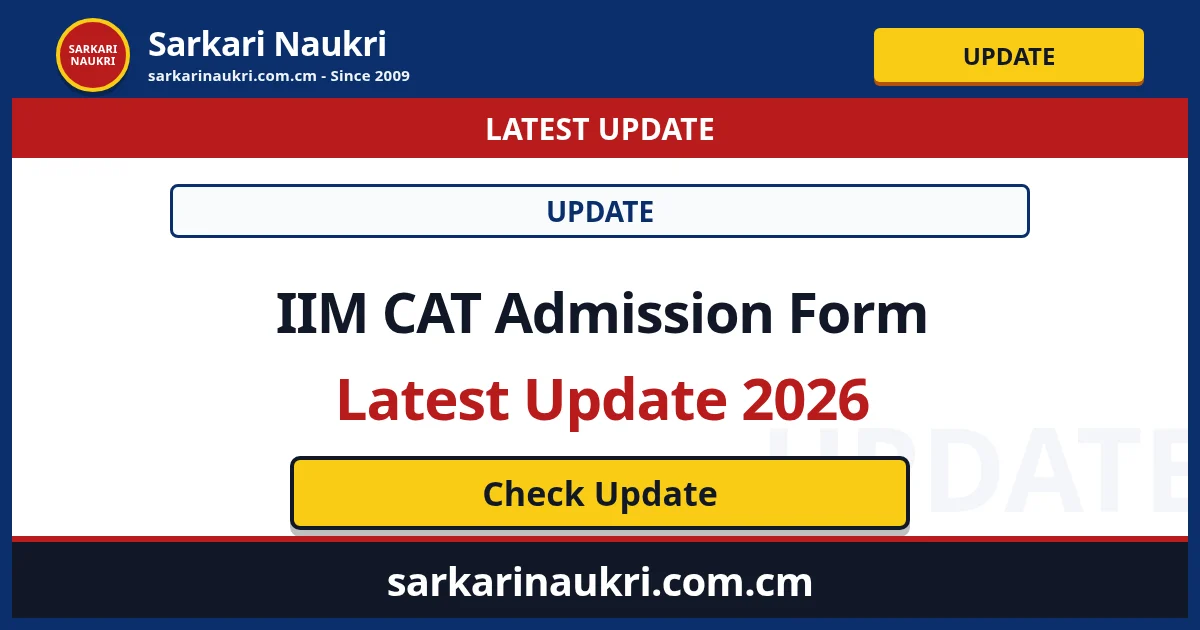 IIM CAT Admission Form Latest Update 2026 - Sarkari Naukri