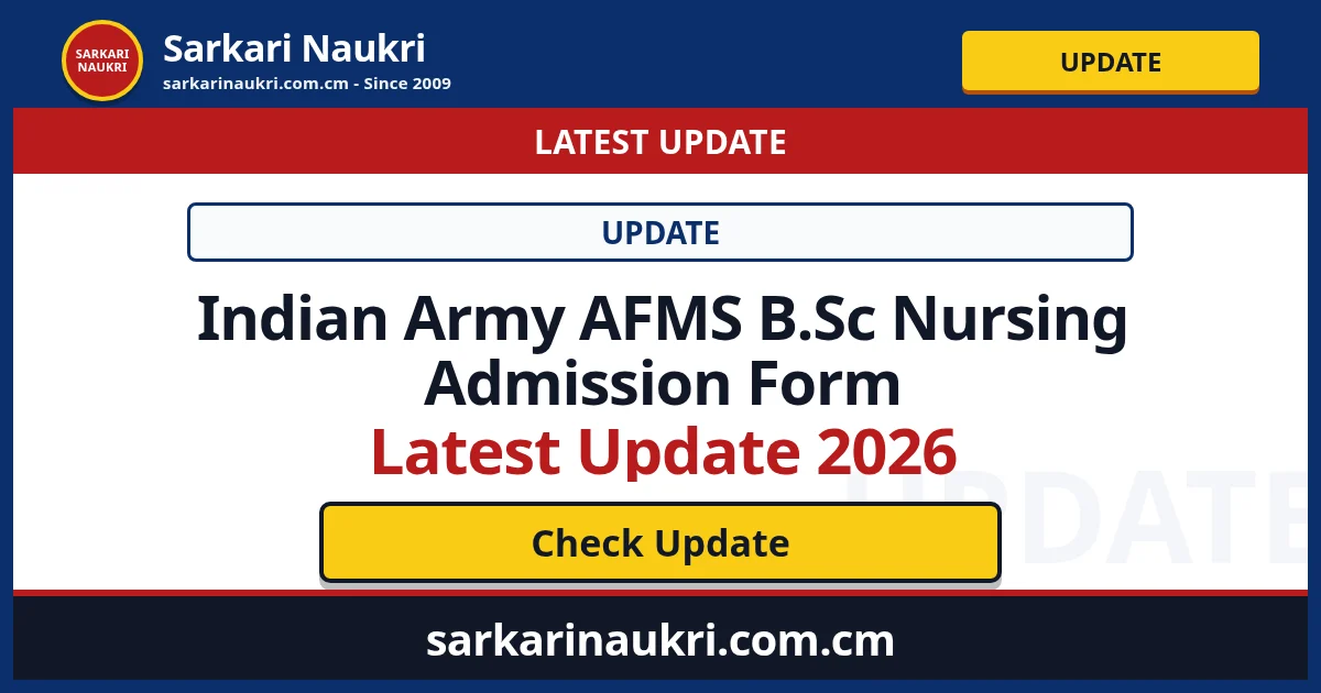 Indian Army AFMS B.Sc Nursing Admission Form Latest Update 2026 - Sarkari Naukri