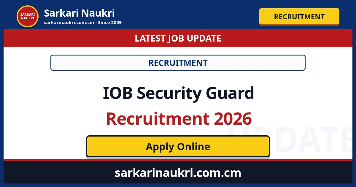 IOB Security Guard Recruitment 2026 - Sarkari Naukri