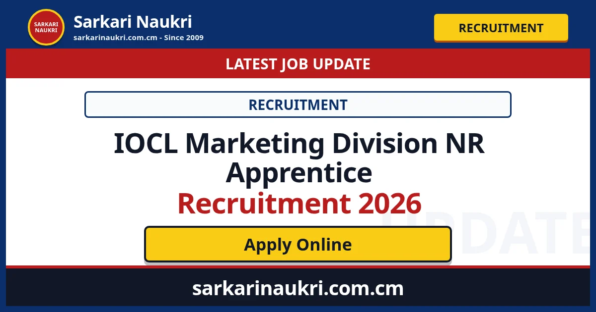 IOCL Marketing Division NR Apprentice Recruitment 2026 - Sarkari Naukri
