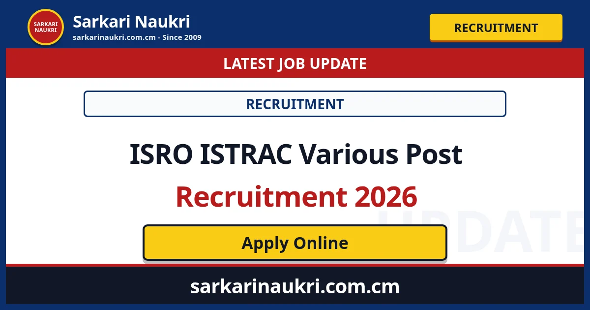 ISRO ISTRAC Various Post Recruitment 2026 - Sarkari Naukri