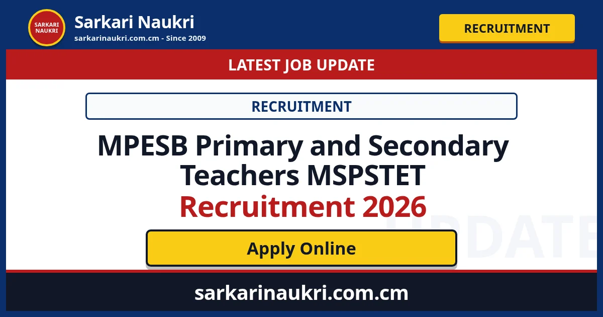MPESB Primary and Secondary Teachers MSPSTET Recruitment 2026 - Sarkari Naukri