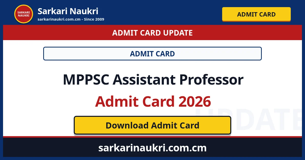 MPPSC Assistant Professor Admit Card 2026 - Sarkari Naukri