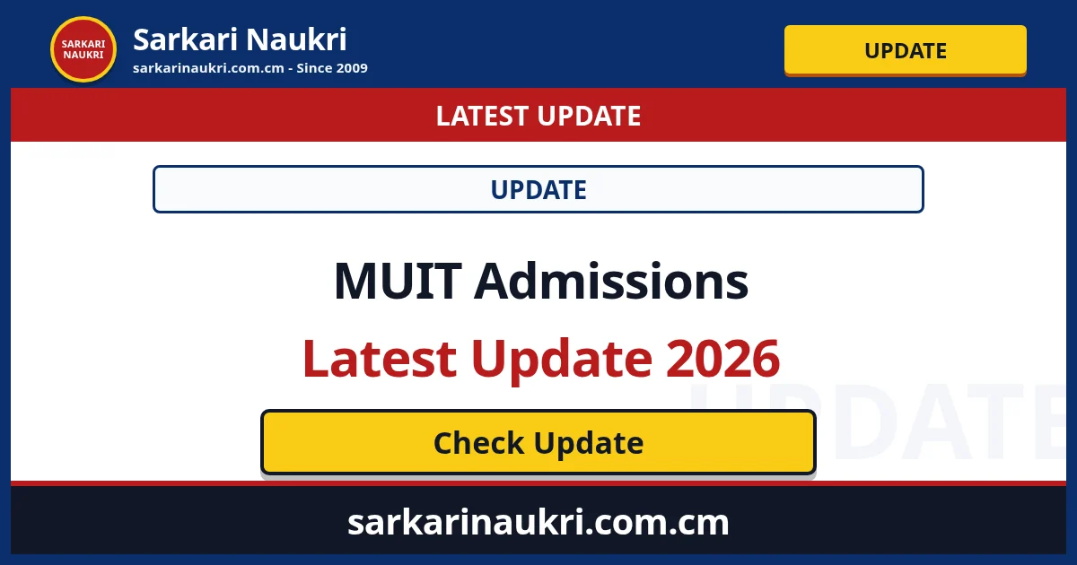 MUIT Admissions Latest Update 2026 - Sarkari Naukri