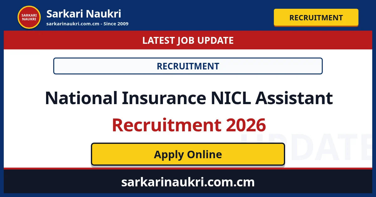 National Insurance NICL Assistant Recruitment 2026 - Sarkari Naukri