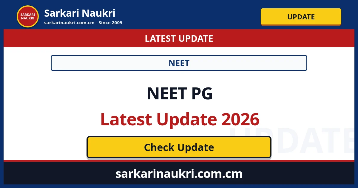 NEET PG Latest Update 2026 - Sarkari Naukri