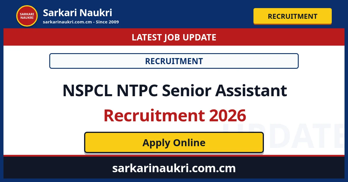 NSPCL NTPC Senior Assistant Recruitment 2026 - Sarkari Naukri