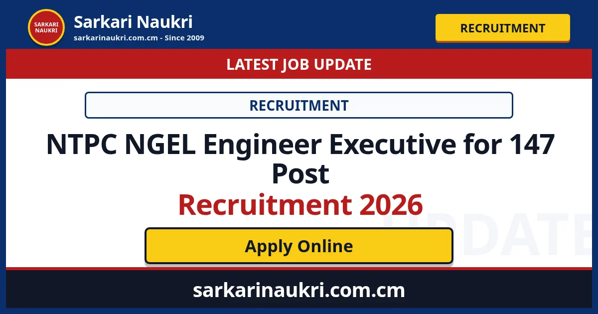 NTPC NGEL Engineer Executive for 147 Post Recruitment 2026 - Sarkari Naukri