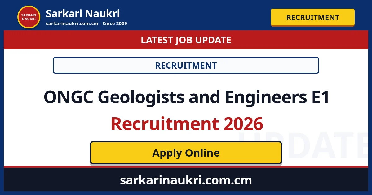 ONGC Geologists and Engineers E1 Recruitment 2026 - Sarkari Naukri