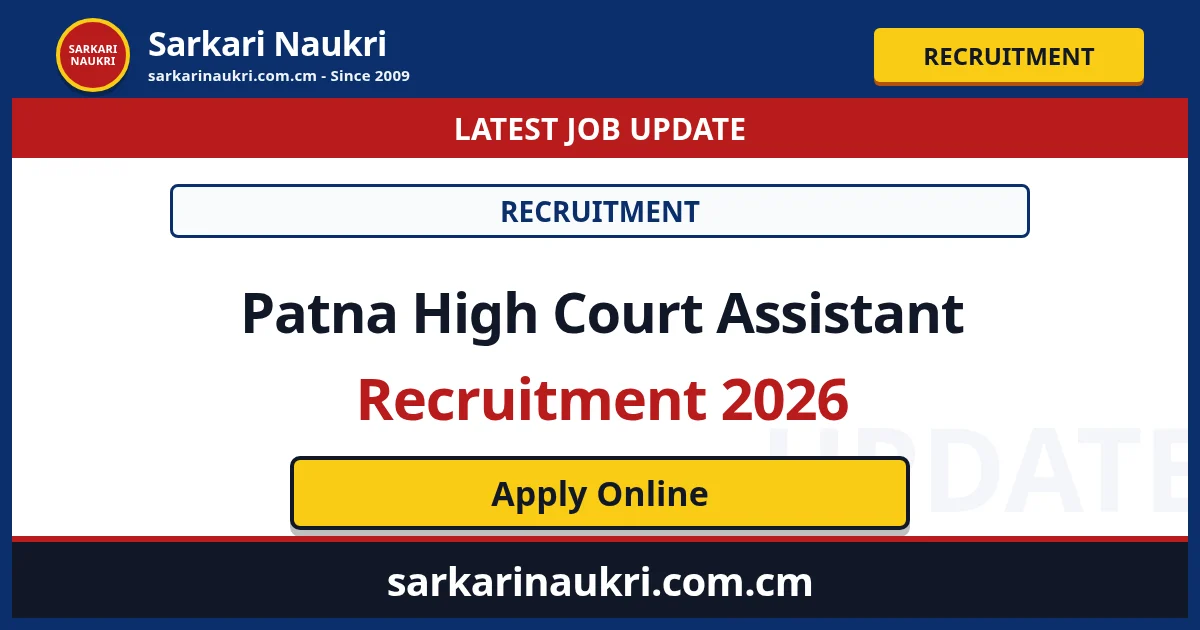 Patna High Court Assistant Recruitment 2026 - Sarkari Naukri