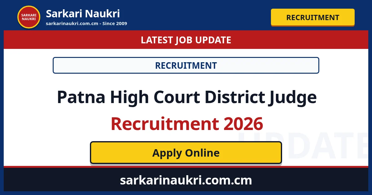 Patna High Court District Judge Recruitment 2026 - Sarkari Naukri