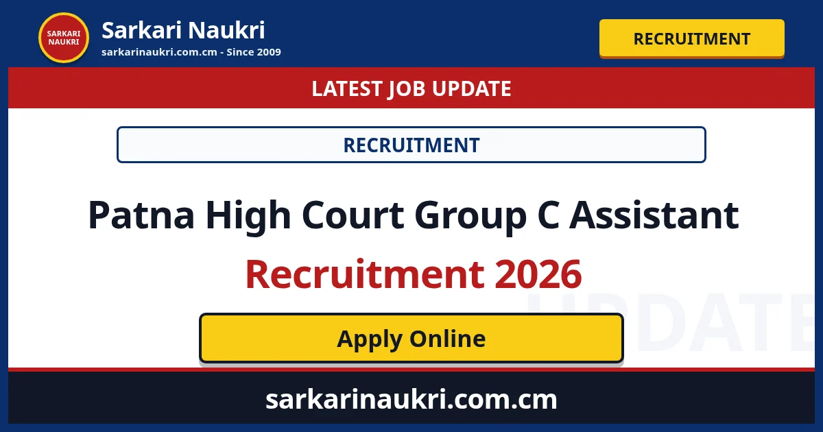 Patna High Court Group C Assistant Recruitment 2026 - Sarkari Naukri