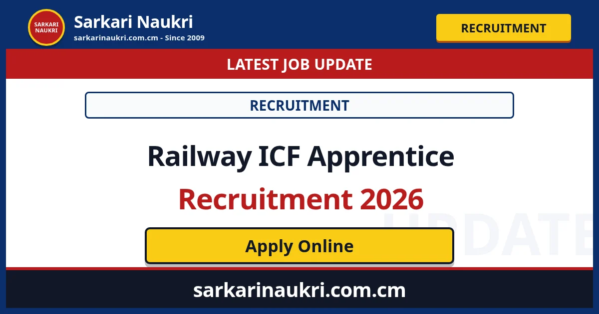 Railway ICF Apprentice Recruitment 2026 - Sarkari Naukri