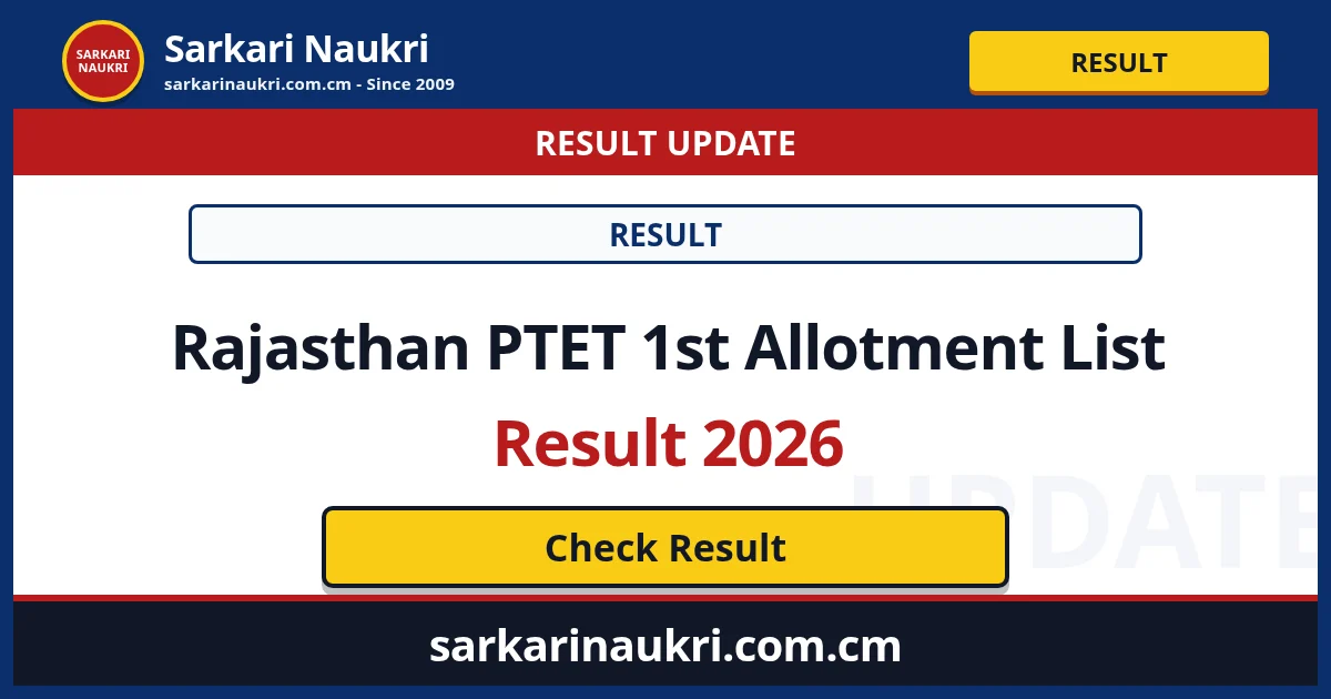 Rajasthan PTET 1st Allotment List Result 2026 - Sarkari Naukri