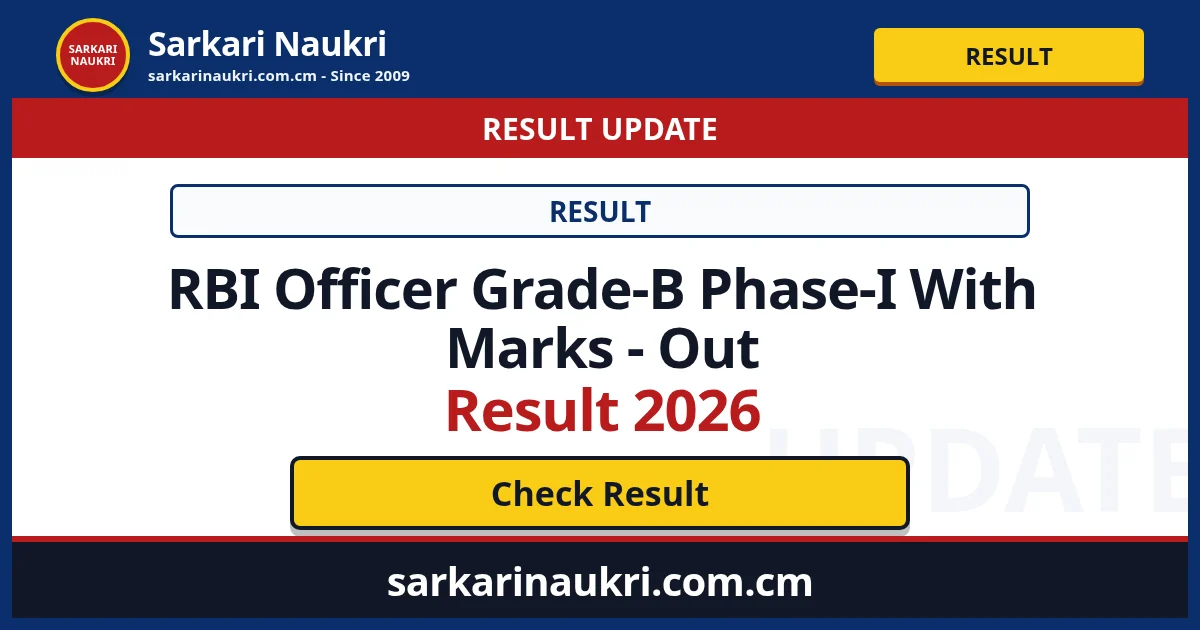 RBI Officer Grade-B Phase-I With Marks - Out Result 2026 - Sarkari Naukri