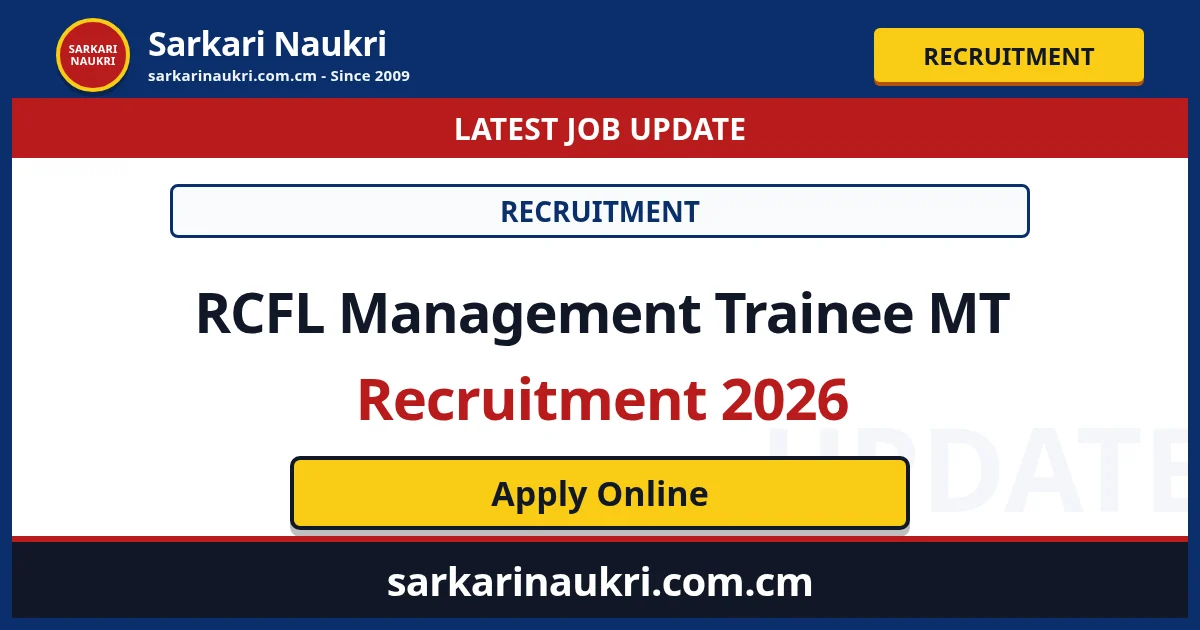 RCFL Management Trainee MT Recruitment 2026 - Sarkari Naukri