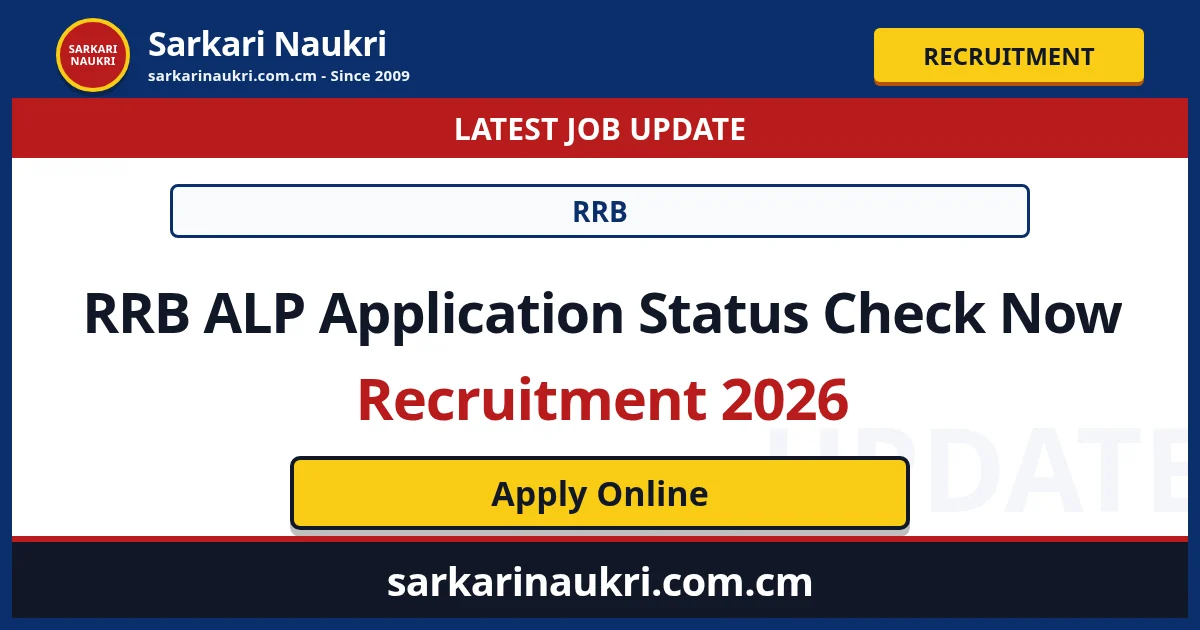 RRB ALP Application Status Check Now Recruitment 2026 - Sarkari Naukri