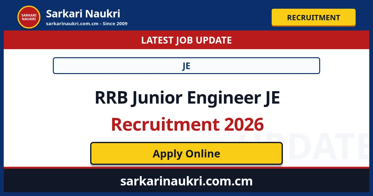 RRB Junior Engineer JE Recruitment 2026 - Sarkari Naukri