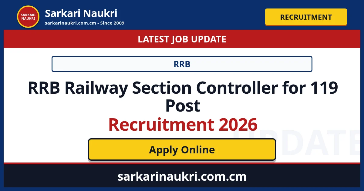 RRB Railway Section Controller for 119 Post Recruitment 2026 - Sarkari Naukri